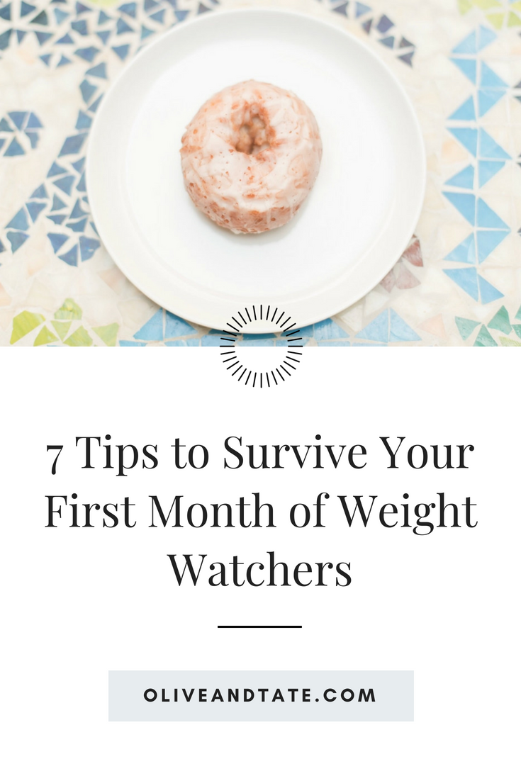 7 Tips to Survive Your First Month of Weight Watchers